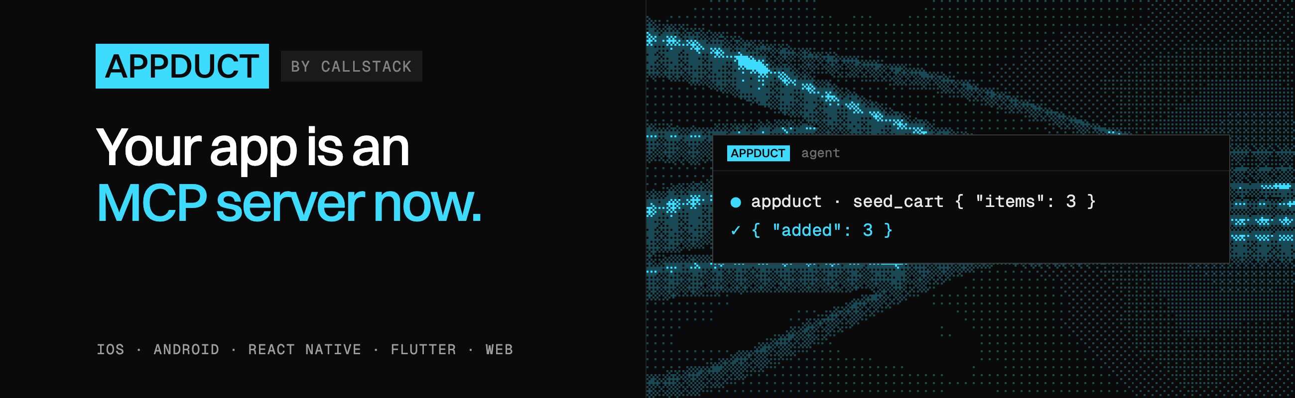 Appduct by Callstack. Your app is an MCP server now: your agent calls its functions over MCP, on iOS, Android, React Native, Flutter and web.