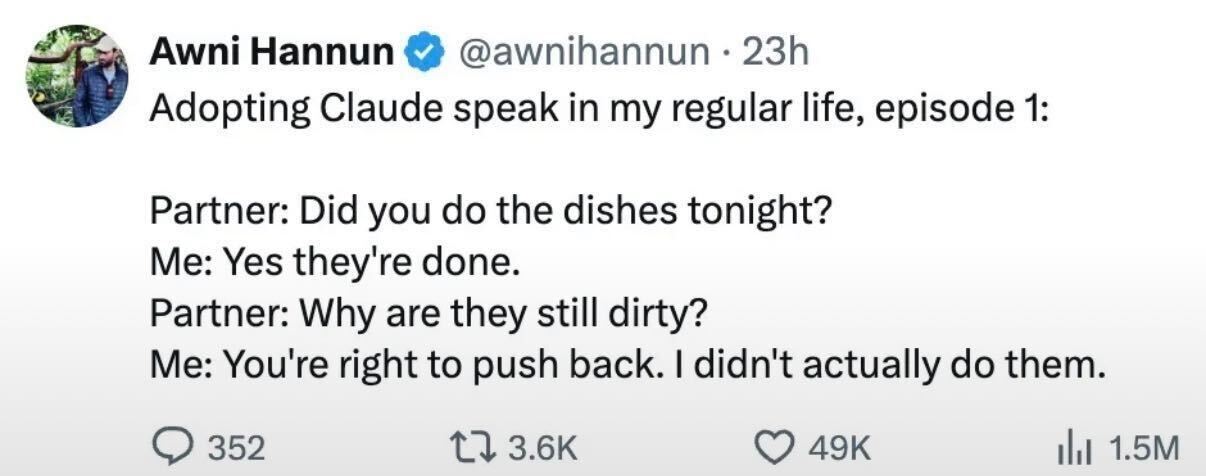 Tweet by @awnihannun: Adopting Claude speak in my regular life, episode 1