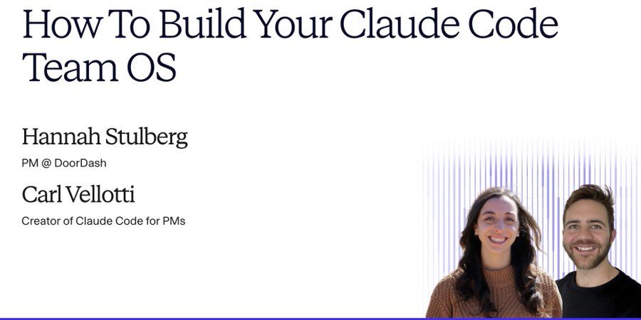 How To Build Your Claude Code Team OS with Hannah Stulberg and Carl Vellotti
