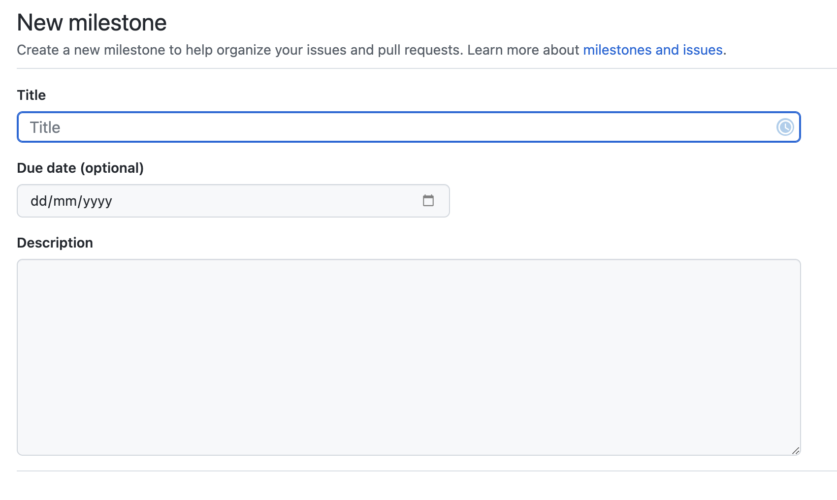 Screenshot showing how to create a milestone in GitHub. A new milestone form is shown with three entry fields, a short text field for entering title, a date picker field for selecting due date (optional) and a long text field for entering description.