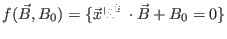 $\displaystyle f(\vec{B}, B_0) = \{\vec{x} \vert \vec{x}^T \cdot \vec{B} + B_0 = 0\}$
