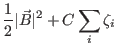 $\displaystyle \frac{1}{2} \vert\vec{B}\vert^2 + C\sum_i \zeta_i$