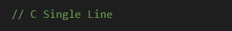 An example of a C Single Line comment