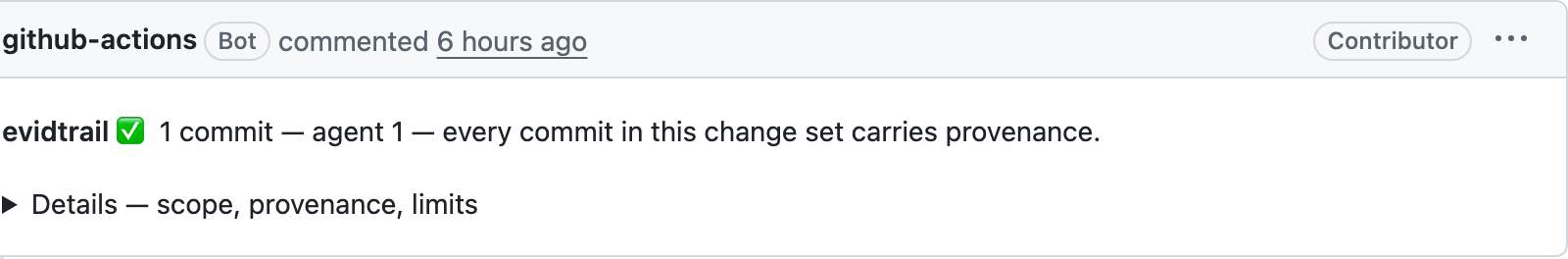 evidtrail PR comment: one verdict line, 'every commit in this change set carries provenance', with a collapsed Details fold