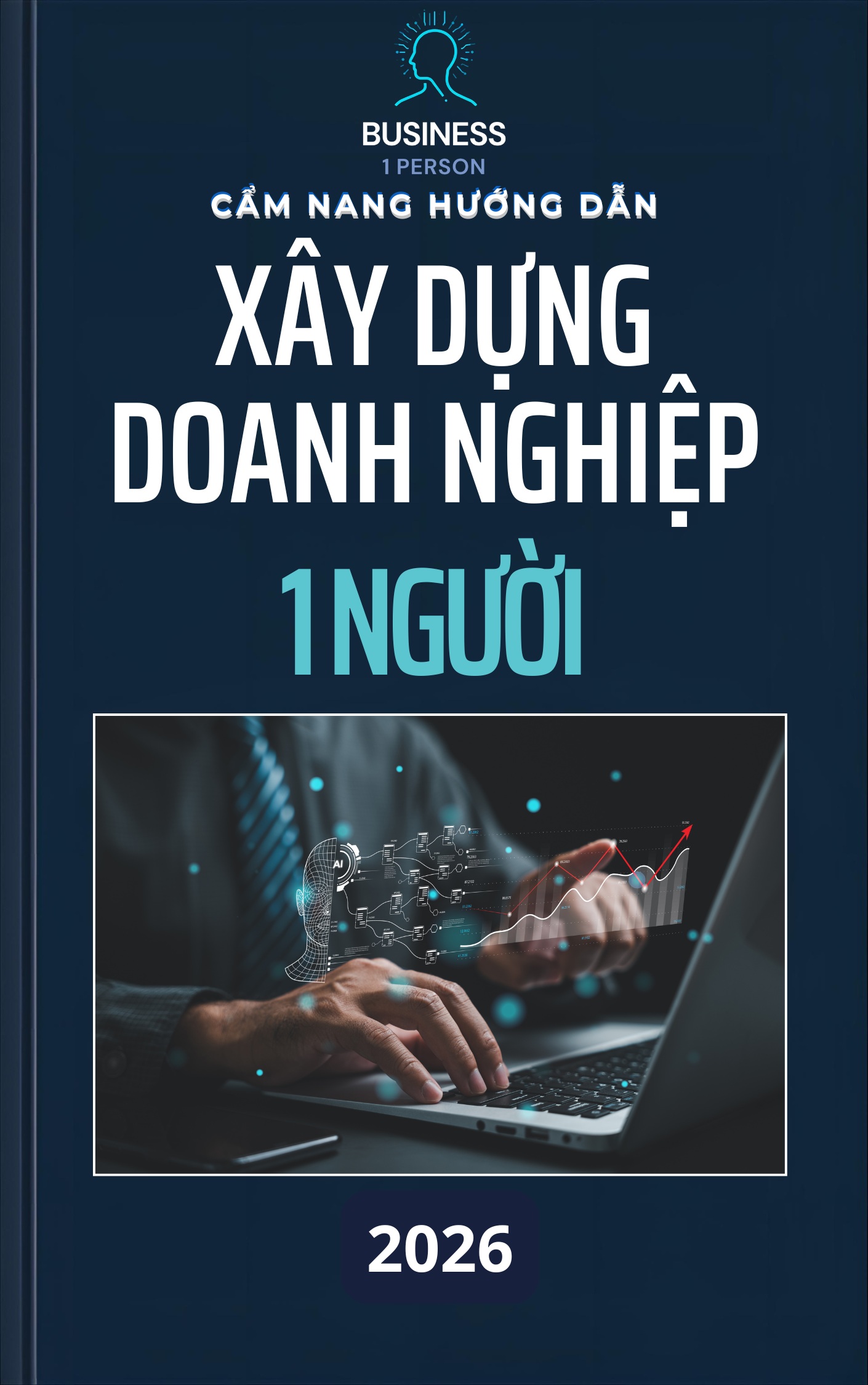 Bìa sách Cẩm Nang Xây Dựng Doanh Nghiệp 1 Người