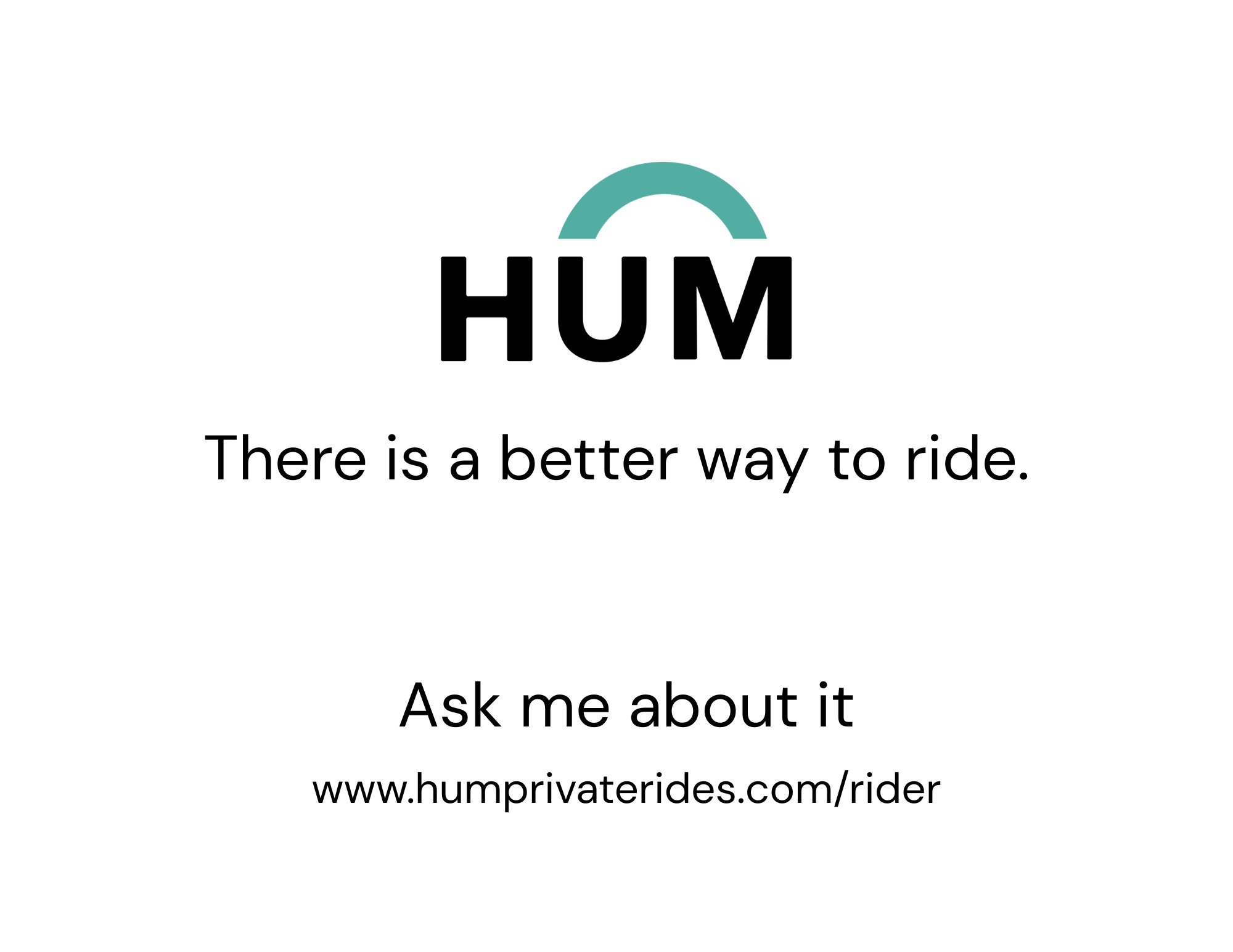 11×8.5 HUM headrest poster — There is a better way to ride. Ask me about it.