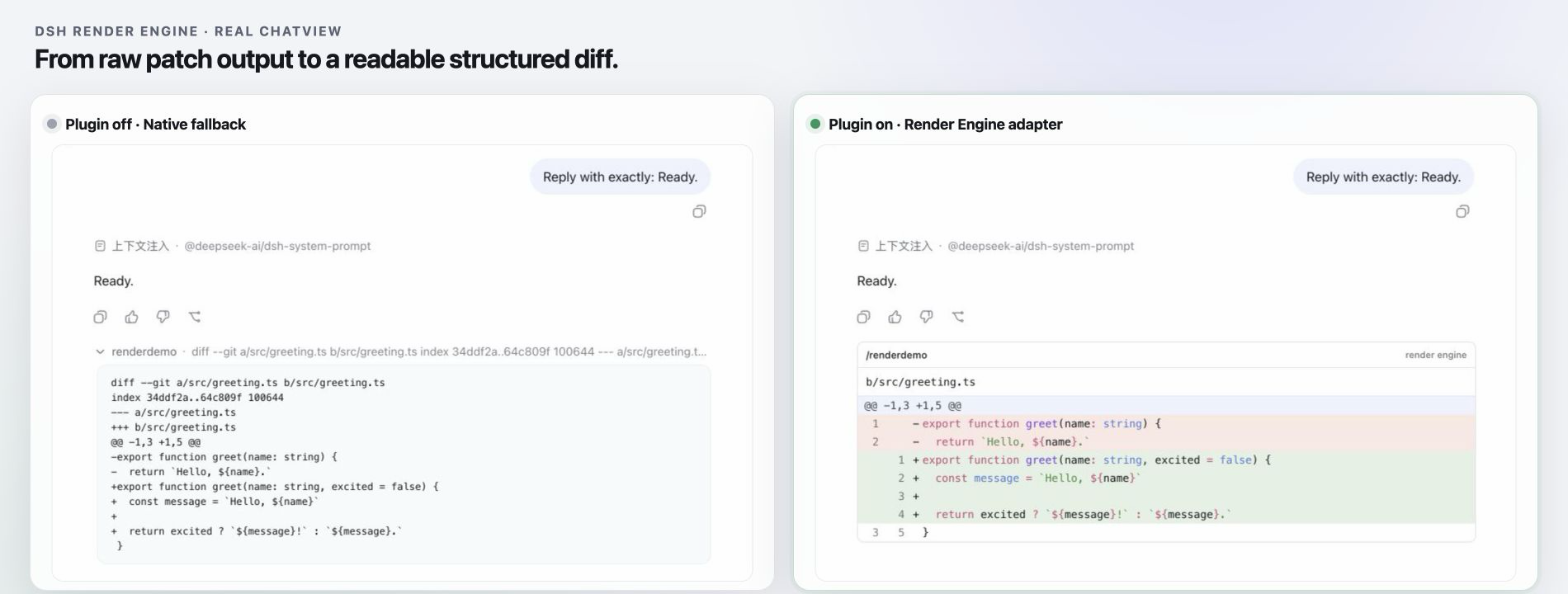 The same expanded patch shown as plain unified text in native DSH ChatView and as a structured, syntax-highlighted diff with the Render Engine adapter