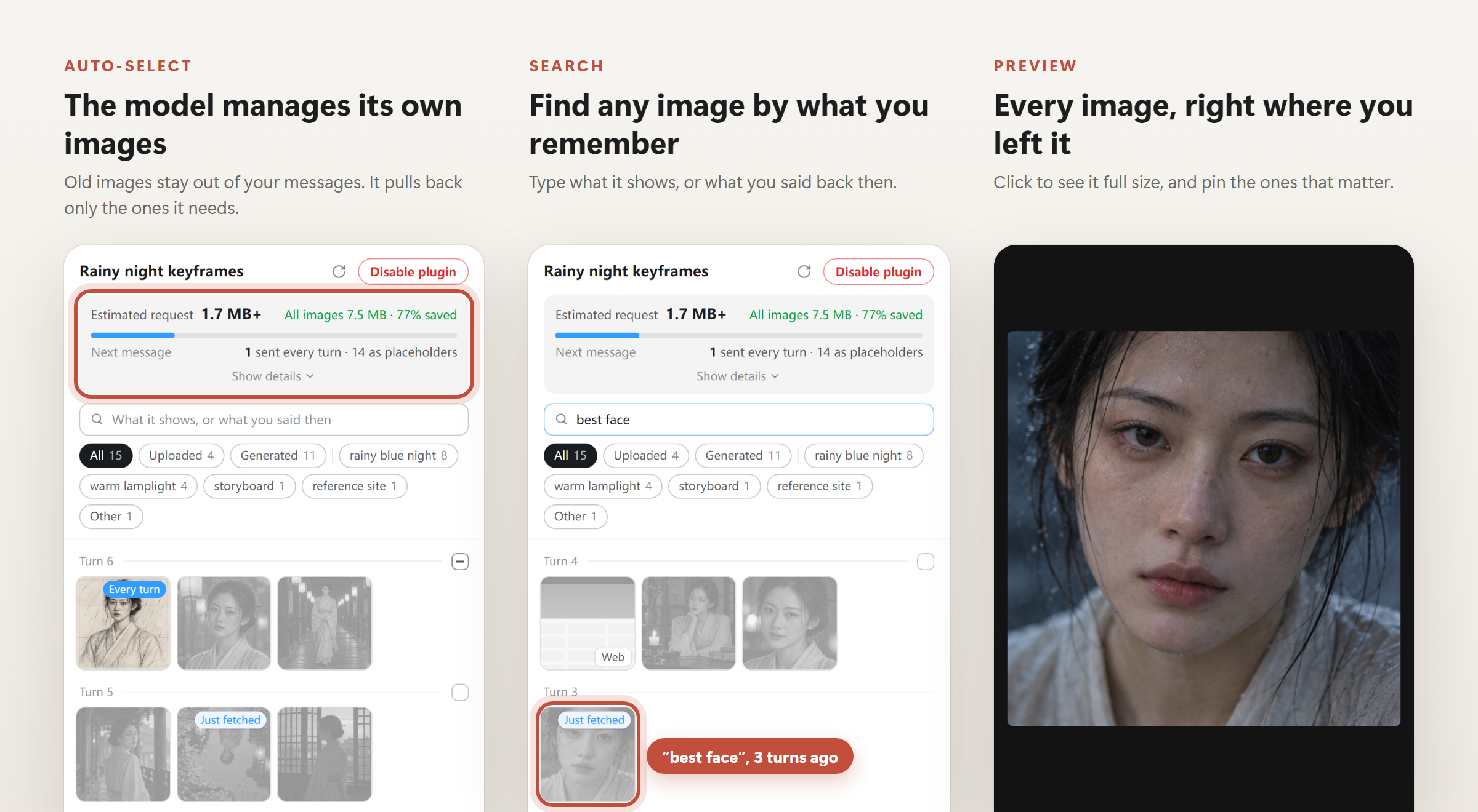 Three views of the panel on a task of period-drama keyframes. Auto-select: the model manages its own images, and the card shows the next request at 1.7 MB instead of 7.5 MB. Search: typing best face finds the close-up the user called the best face three turns ago. Preview: that close-up shown full size.