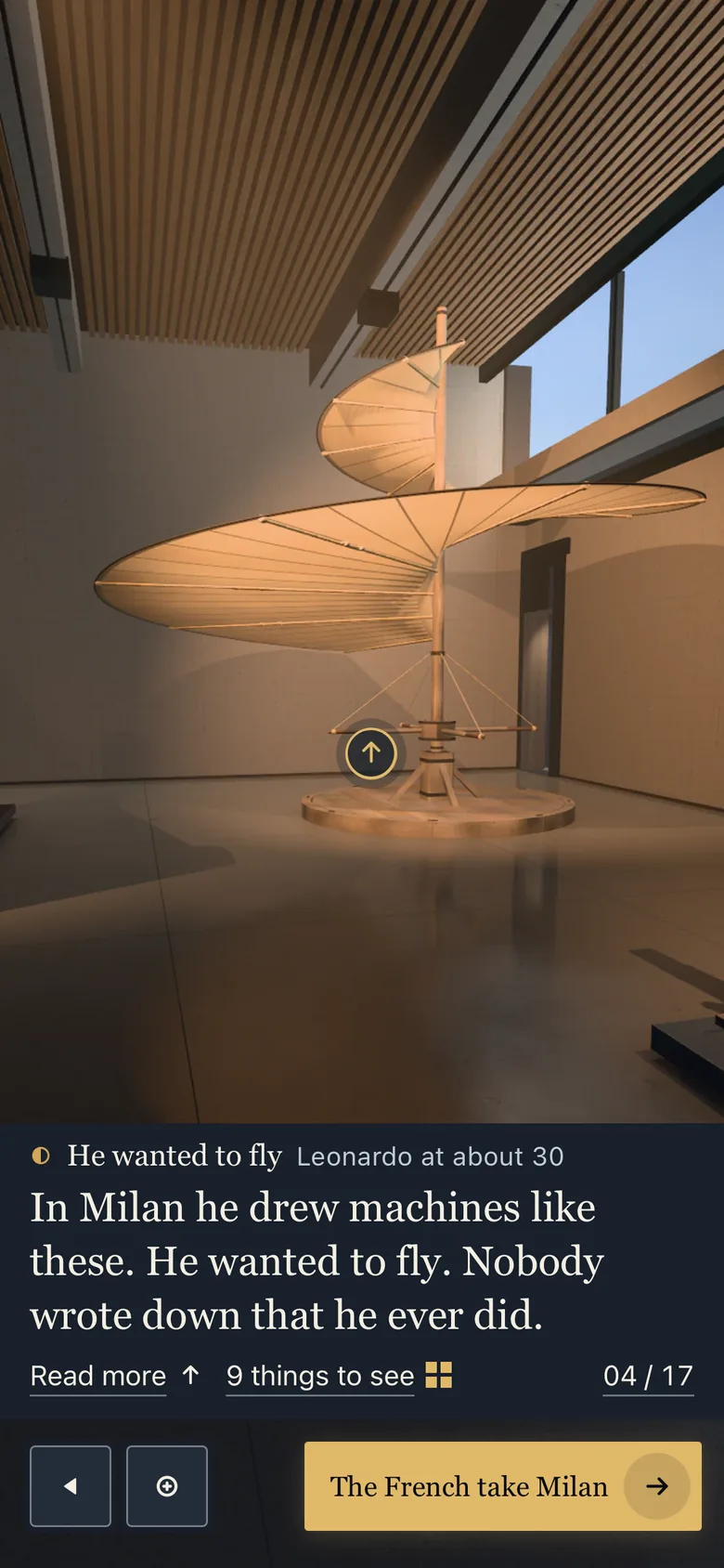 On a phone, the wooden aerial screw stands tall in a hall with a slatted ceiling and a high window. Below, the stop reads He wanted to fly, Leonardo at about 30, with the line In Milan he drew machines like these. He wanted to fly. Nobody wrote down that he ever did.