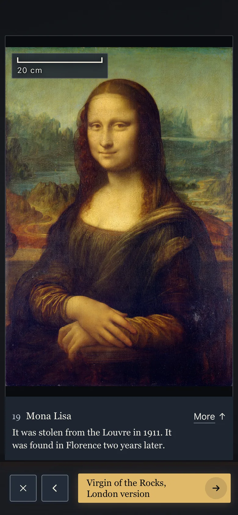 On a phone, the Mona Lisa fills the screen in its close look, with a 20 cm scale bar in the upper corner. Below it are the line It was stolen from the Louvre in 1911. It was found in Florence two years later, and a gold button for the next work.