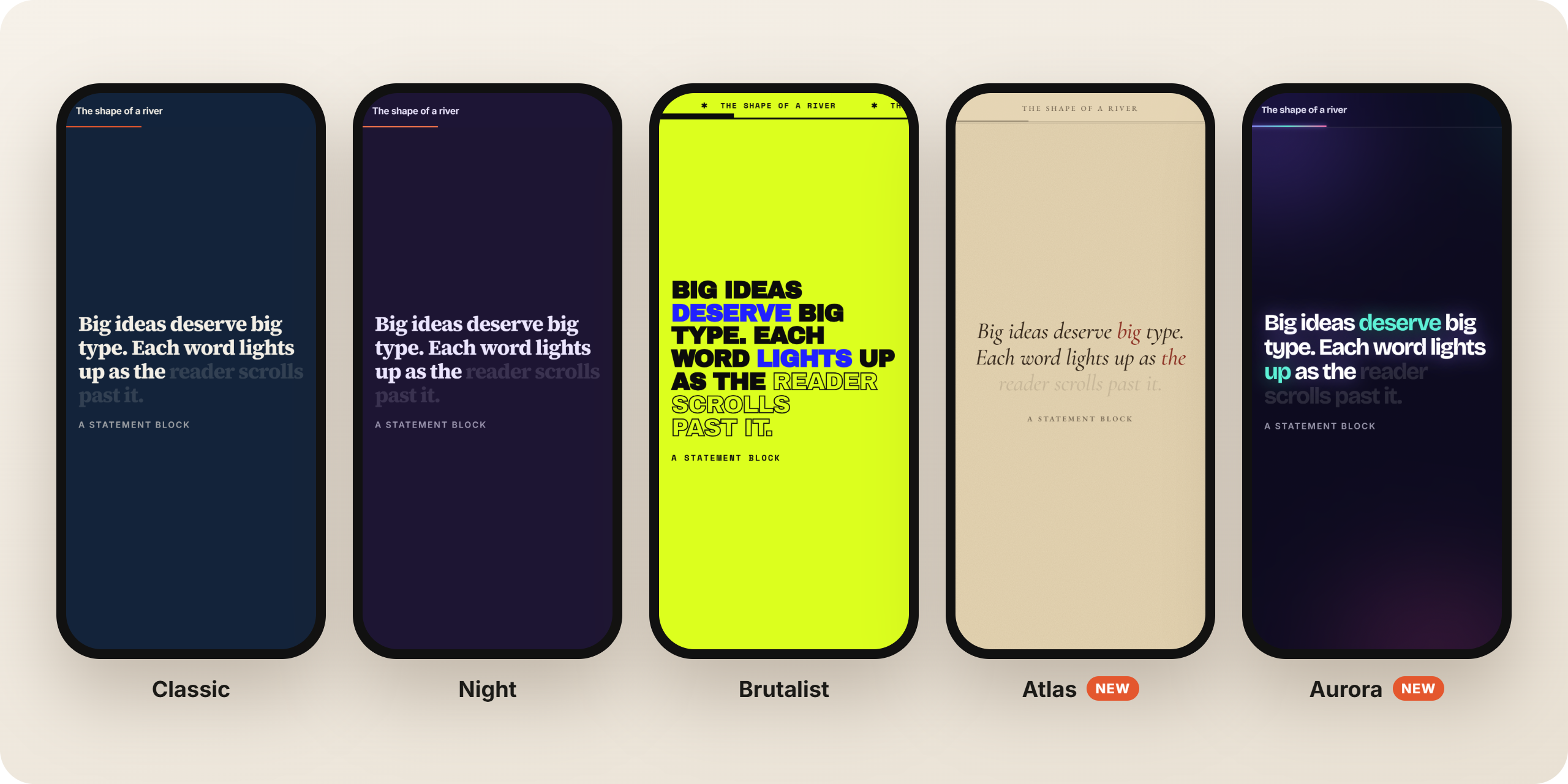 The same statement block in the Classic, Night, Brutalist, Atlas and Aurora looks