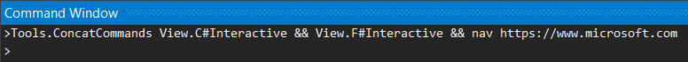 Tools.ConcatCommands View.C#Interactive && View.F#Interactive && nav https://www.microsoft.com