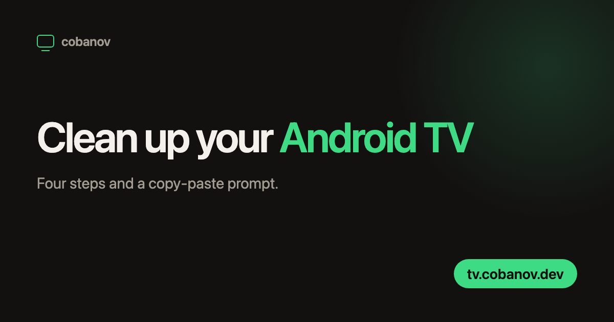 Clean up your Android TV: four steps of preparation and a ready-made prompt