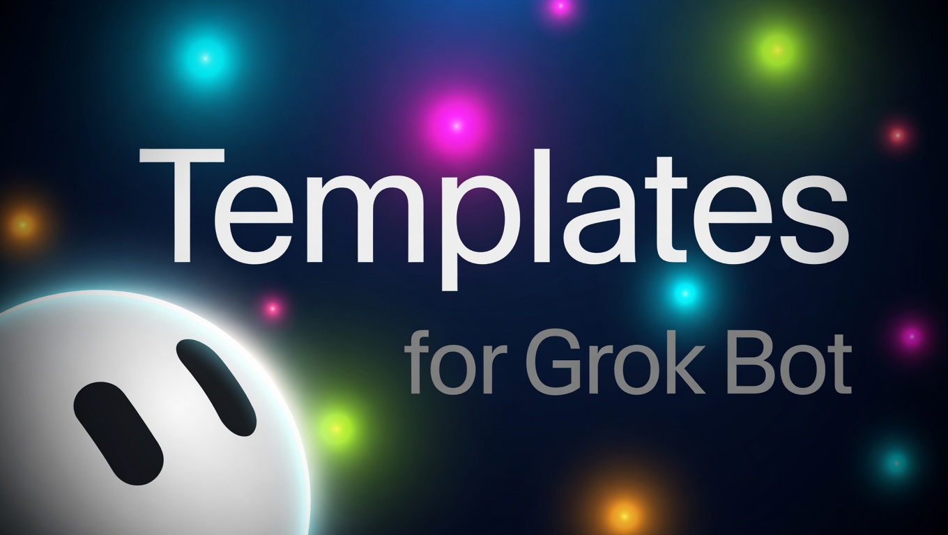 Templates for Grok Bot