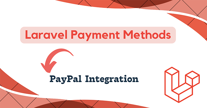 How to Integrate PayPal Payment Gateway in Laravel 11