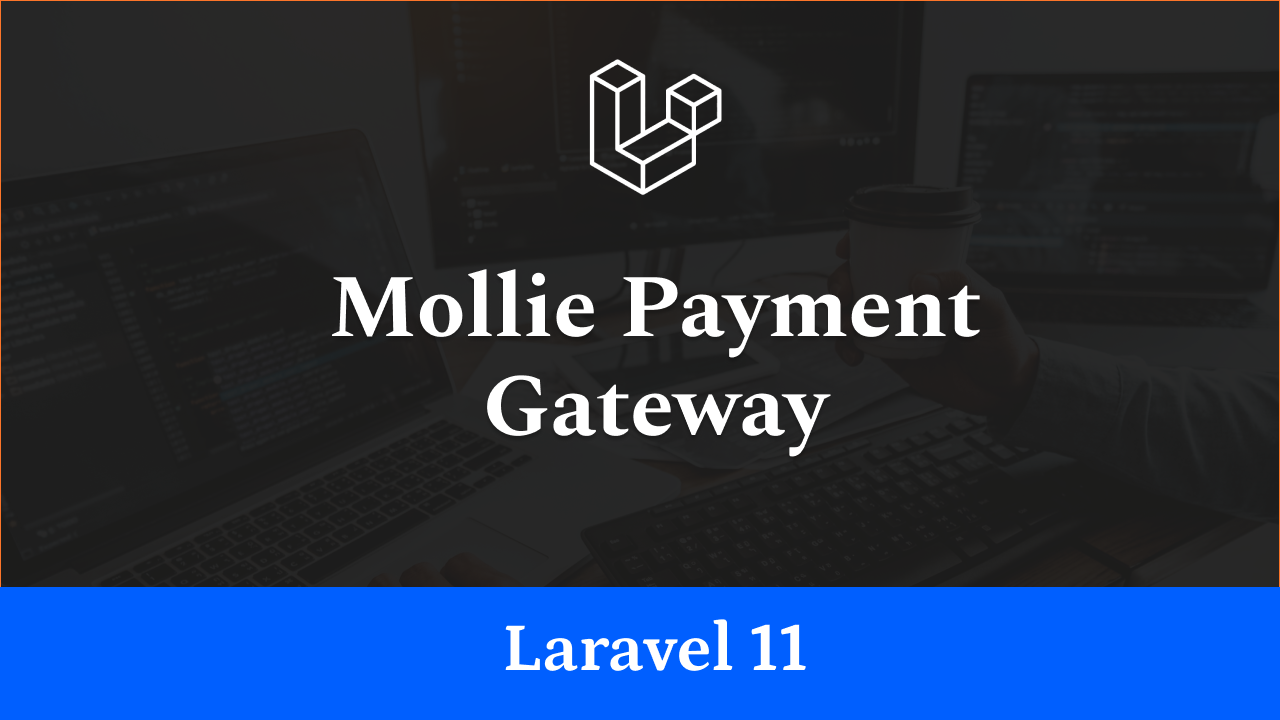 How to Integrate Mollie Payment Gateway in Laravel 11