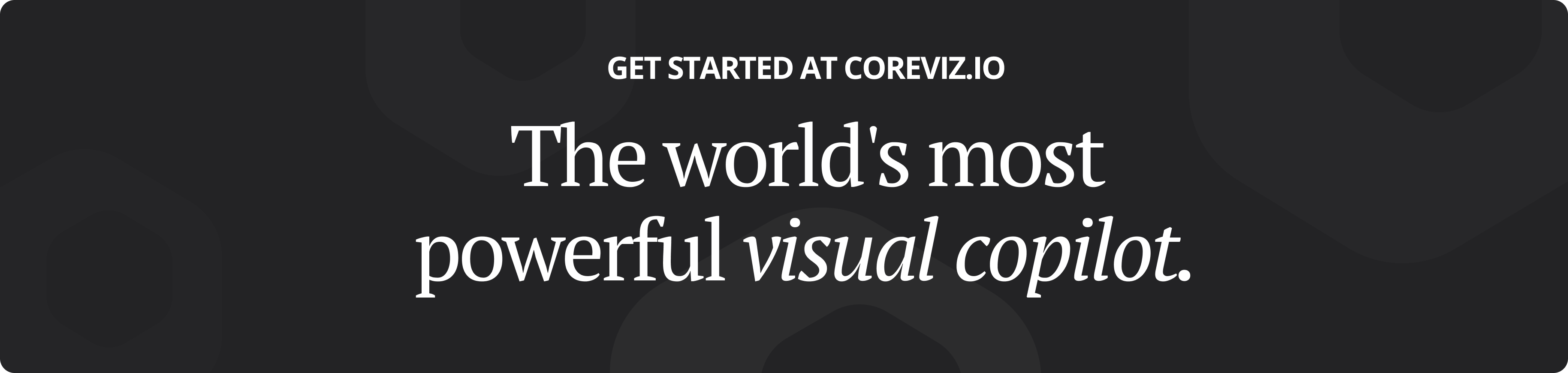 The World's Most Powerful Visual Copilot