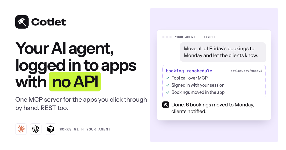 Cotlet: your AI agent, logged in to apps with no API. An agent chat moves bookings over MCP.