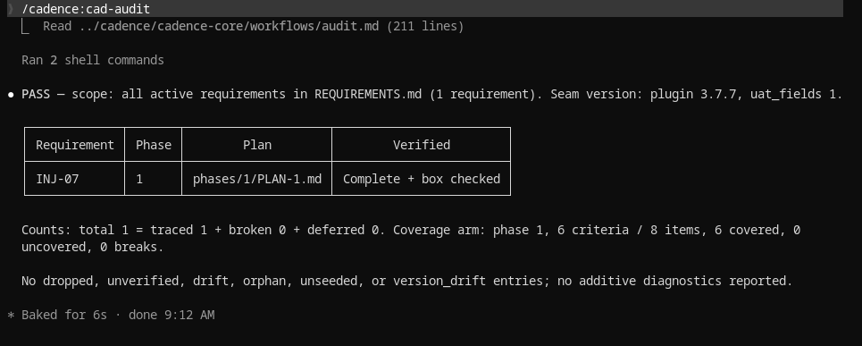 Running /cadence:cad-audit. The audit returns PASS over the one active requirement in REQUIREMENTS.md, showing INJ-07 traced to phase 1 and phases/1/PLAN-1.md with its verification box checked, counts of 1 traced and 0 broken, criteria coverage of 6 of 6, and no dropped, orphan or version-drift entries.