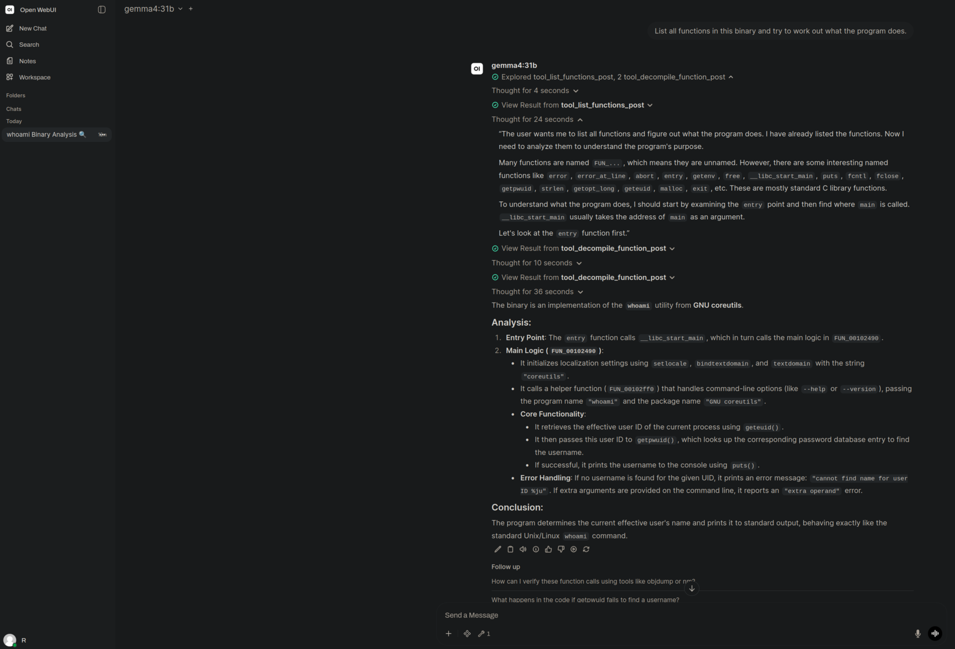 Gemma 4 31B running locally via Ollama, chaining list_functions and two decompile_function calls through GhidraMCP, then correctly identifying a stripped binary as GNU coreutils whoami — naming the entry → __libc_start_main → main flow, the setlocale/bindtextdomain locale init, and the geteuid → getpwuid → puts core logic