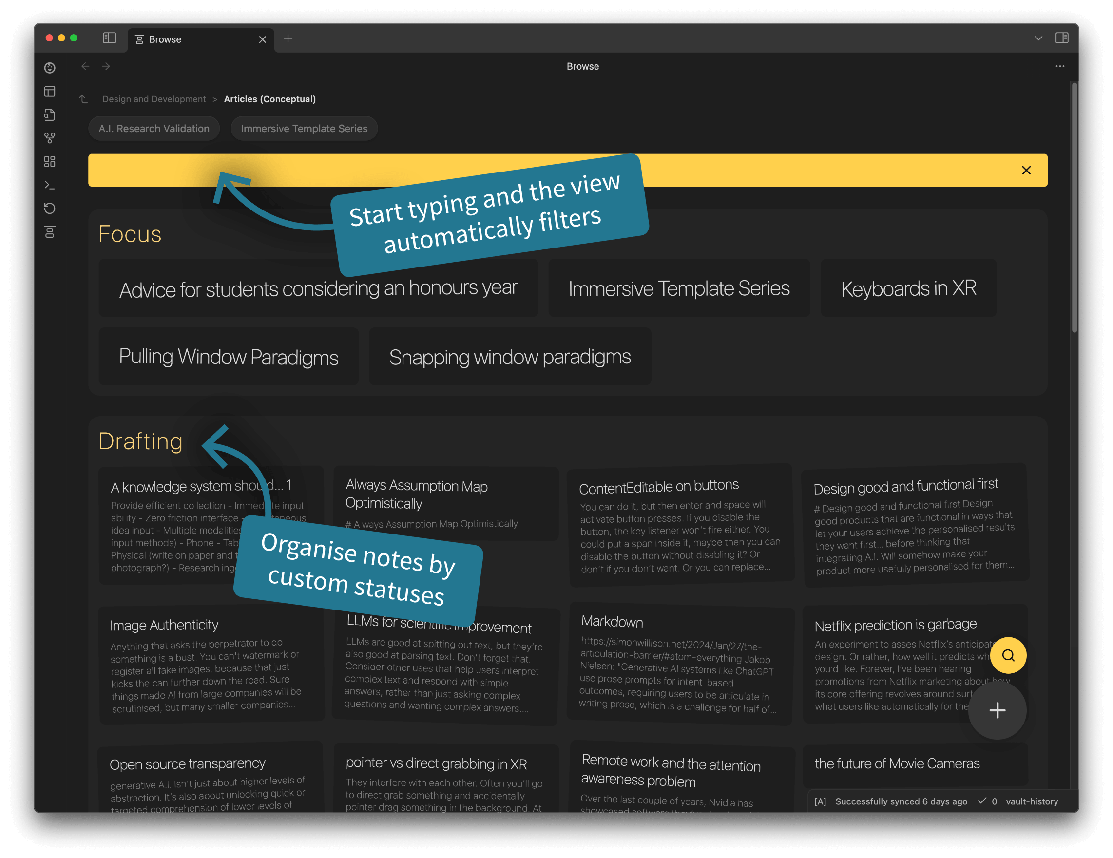In Project Browser, start typing and and the view automatically filters. You can also organise your notes by custom statuses.