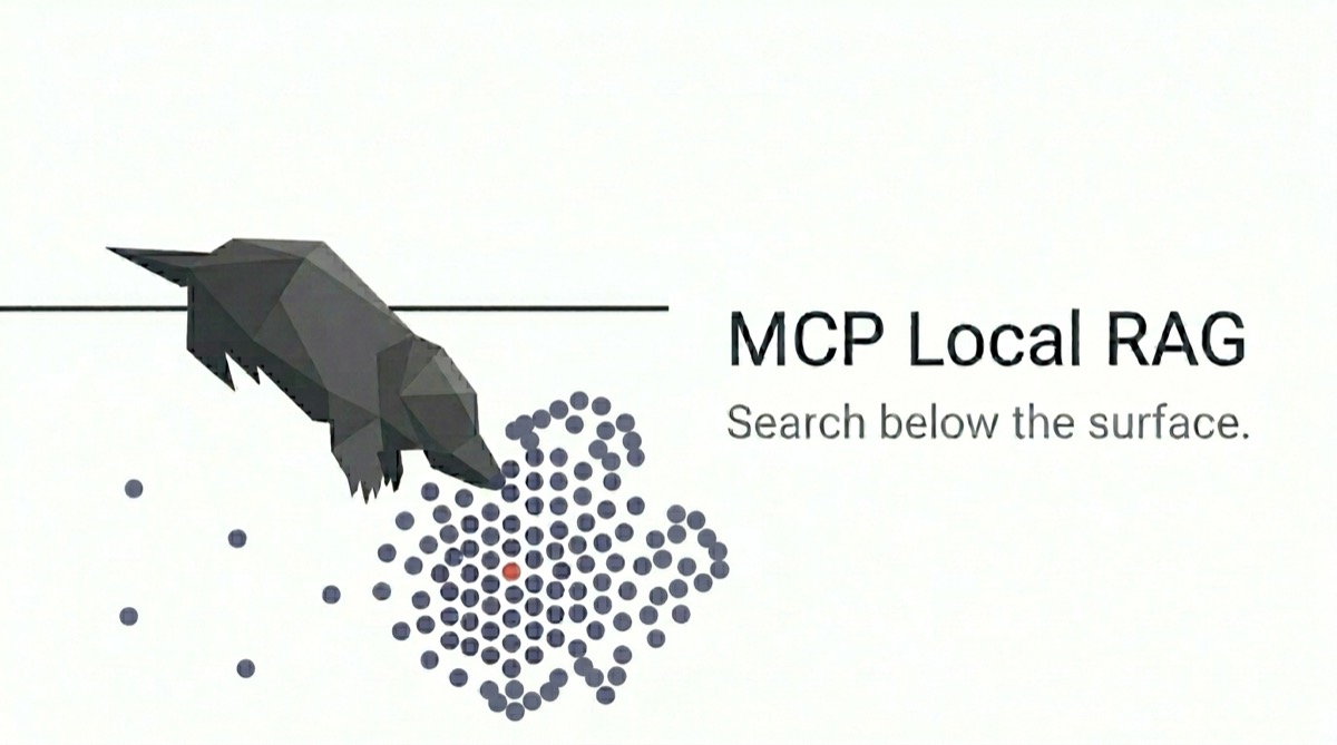 MCP Local RAG — Search below the surface.