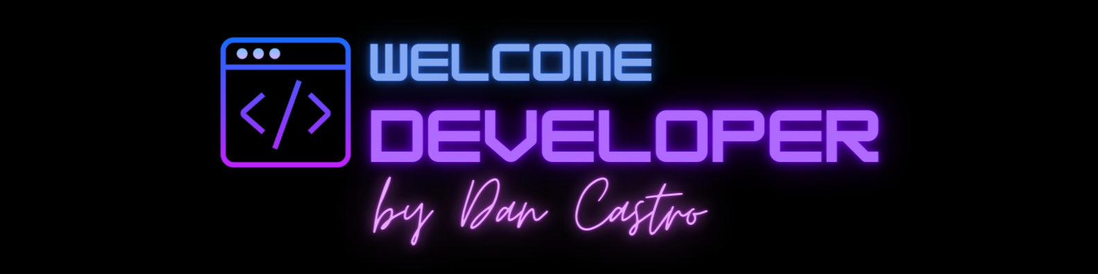 Welcome, Developer. A place for developers to have a great time while learning about web development.