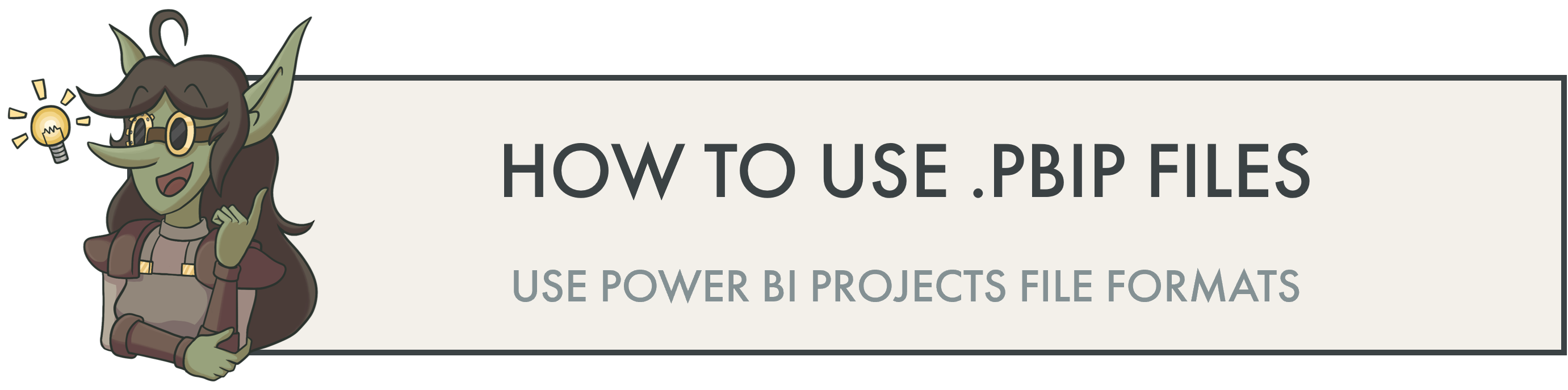 A header image "how to enable and use PBIP files"