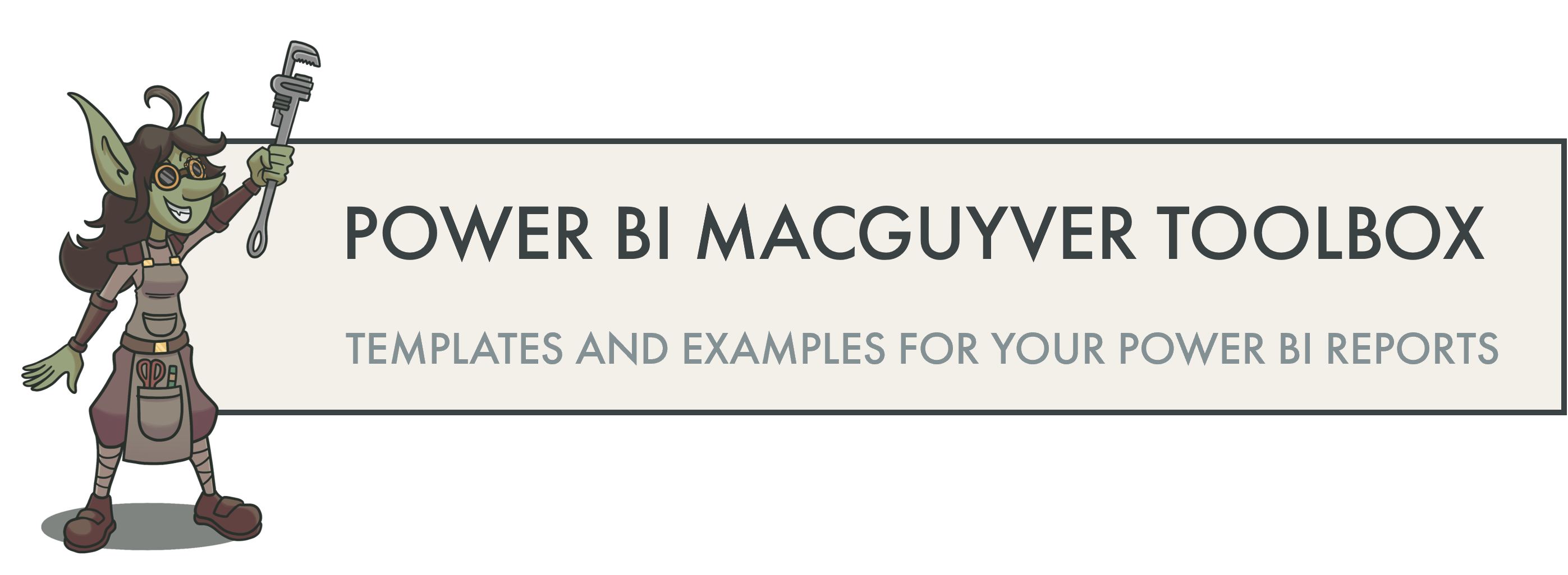 Image header "Power BI macguyver toolbox templates and examples for your Power BI reports"