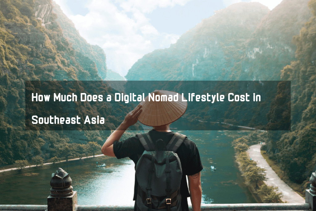 Mengenal Pola Pikir "Growth Mindset" How Much Does a Digital Nomad Lifestyle Cost in Southeast Asia
