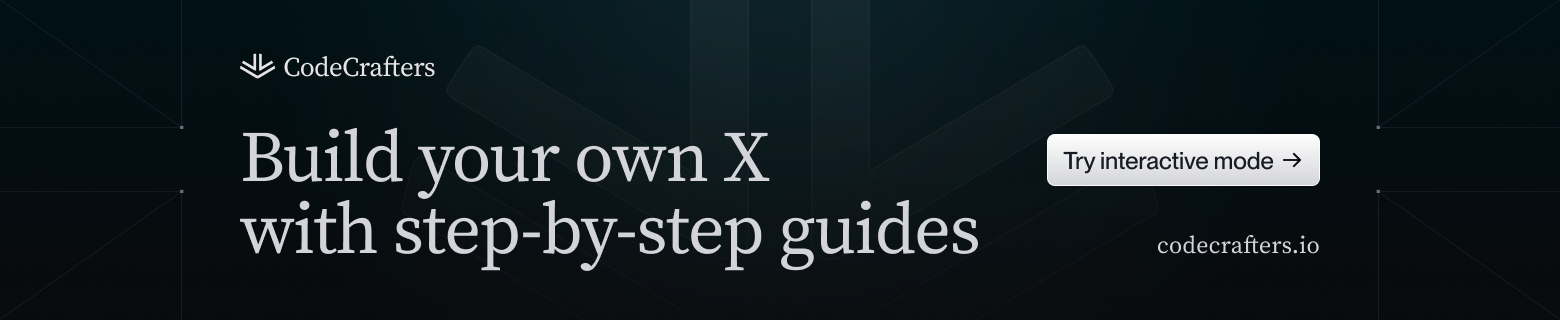 CodeCrafters — Build your own X