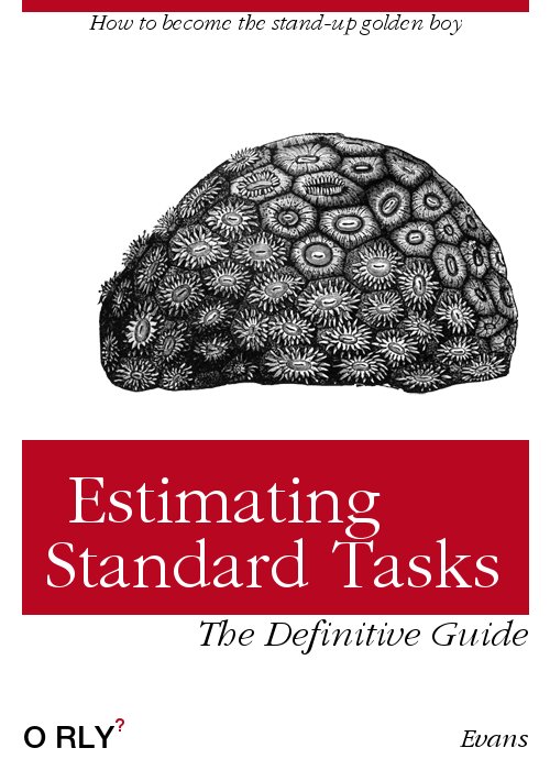 Estimating Standard Tasks | How to become the stand-up golden boy