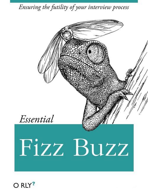 Fizz Buzz | Ensuring the futility of your interview process