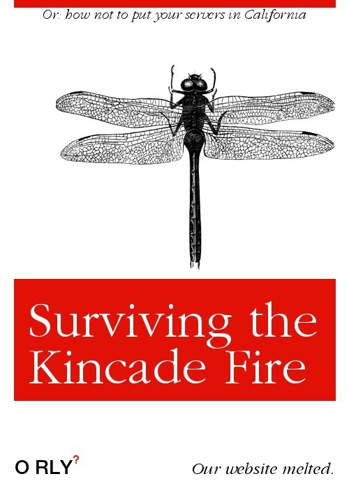 Surviving the Kincade Fire | Or how not to put your servers in California | Our website melted