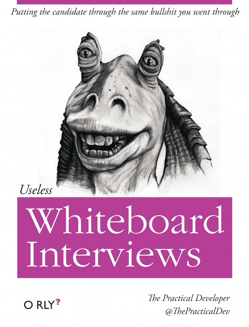 Whiteboard Interviews | Putting the candidate through the same bullshit you went through