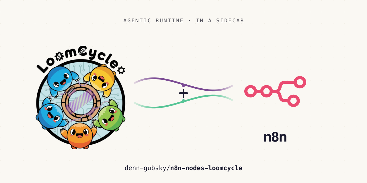 n8n-nodes-loomcycle — loomcycle agentic runtime nodes for n8n