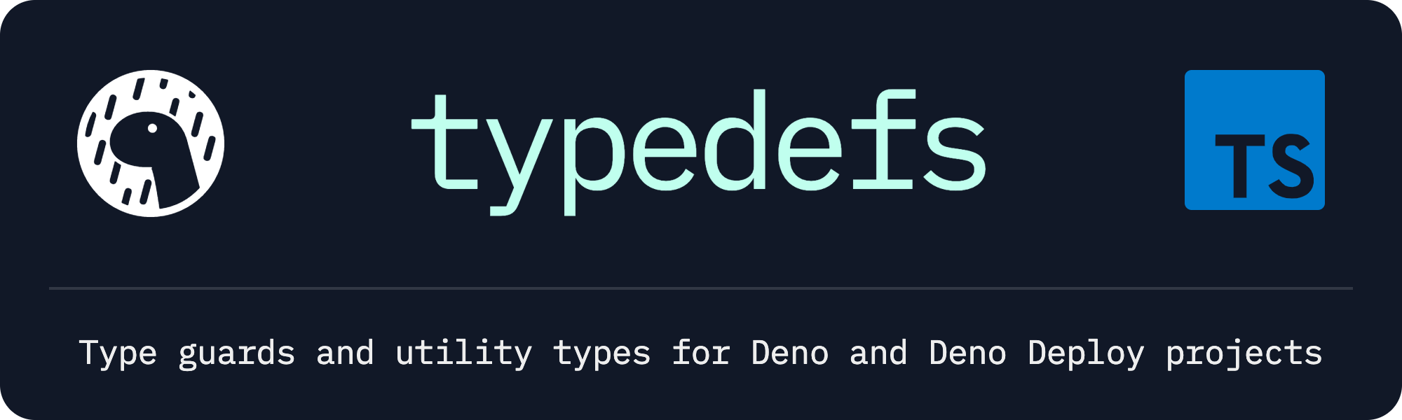 deno911/typedefs - Type Guards and Utilities for Deno and Deno Deploy