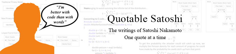 Quotable Satoshi. The writings of Satoshi Nakamoto - one quote at a time