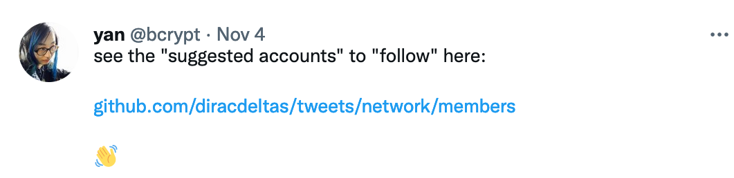 see the 'suggested accounts' to 'follow' here:  https://github.com/diracdeltas/tweets/network/members