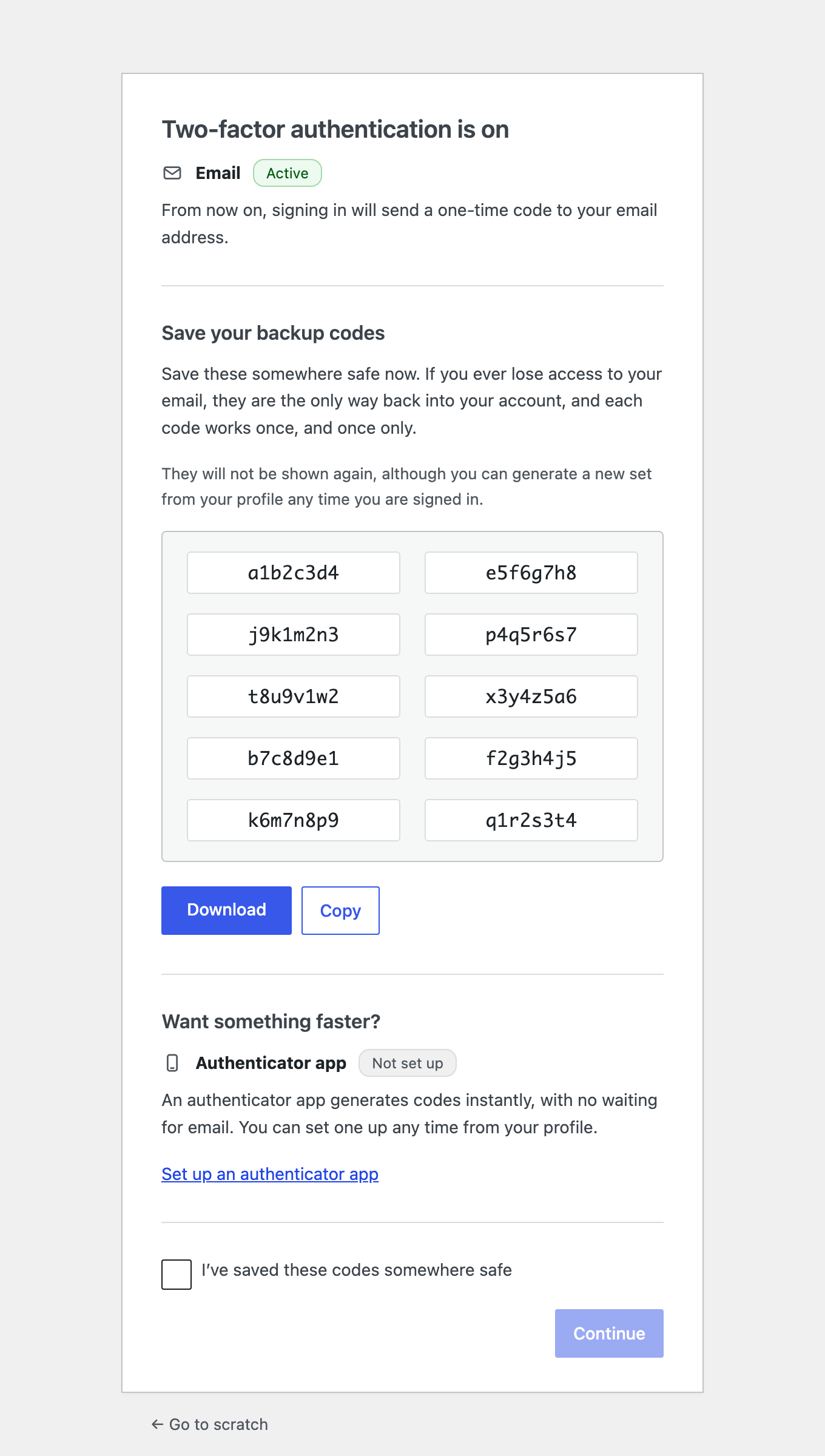 The one-time onboarding screen: a user's ten backup codes with options to download or copy them, an offer to set up an authenticator app, and a checkbox acknowledging the codes are saved before Continue becomes active. Shown once, immediately after a user's first two-factor login.