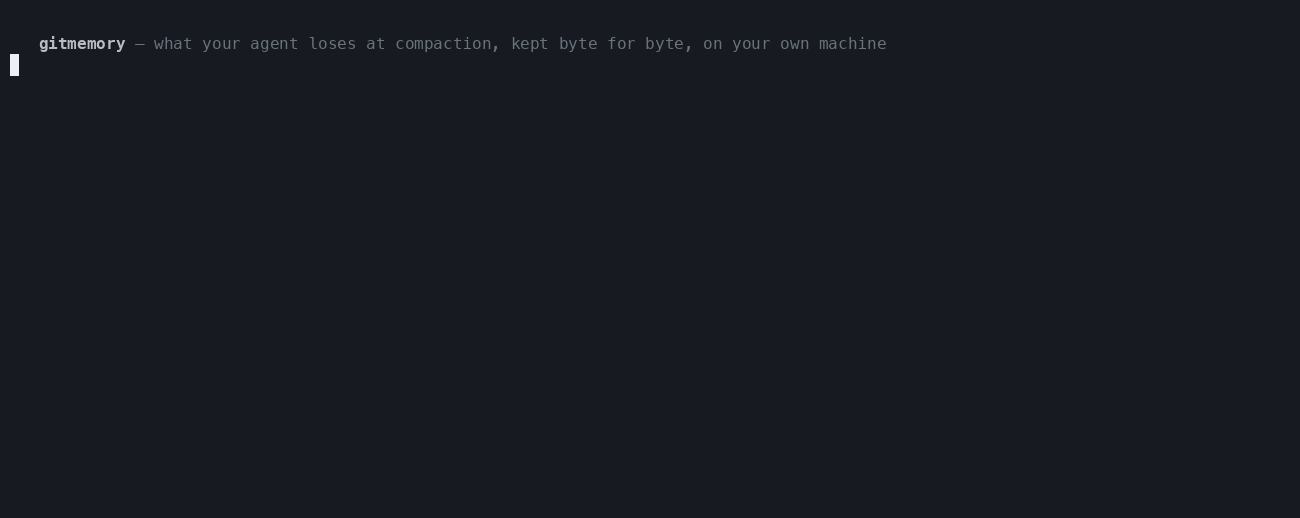 Terminal recording of a synthetic Claude Code session. The user tells the agent not to add a retry loop to uploads, and gitmemory capture copies out the transcript's 5348 bytes. The session is compacted, the summary the agent continues from does not carry the instruction, and after an upload times out the agent proposes a retry loop. A second capture copies the 6202 new bytes, verify reports 0 problems, the manifest shows two segments meeting at byte 5348 and a compaction boundary at byte 8190, and after index, recall for retry loop returns the user's turn at byte 4306 as its first result.
