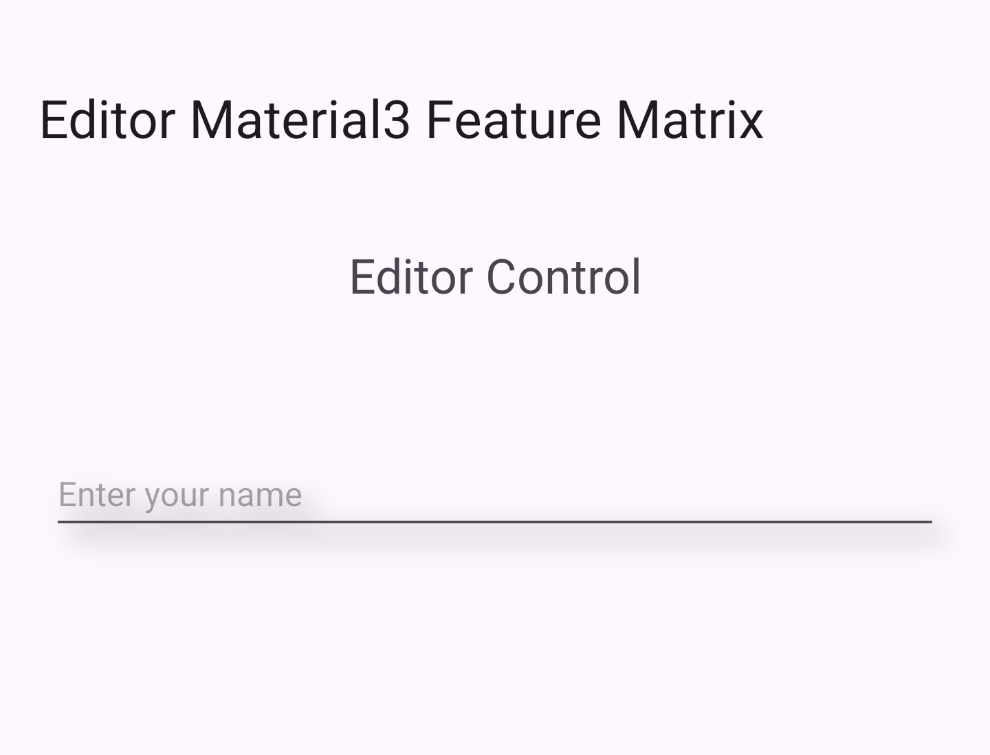 Material3Editor_VerifyEditorPlaceholderWithShadow actual