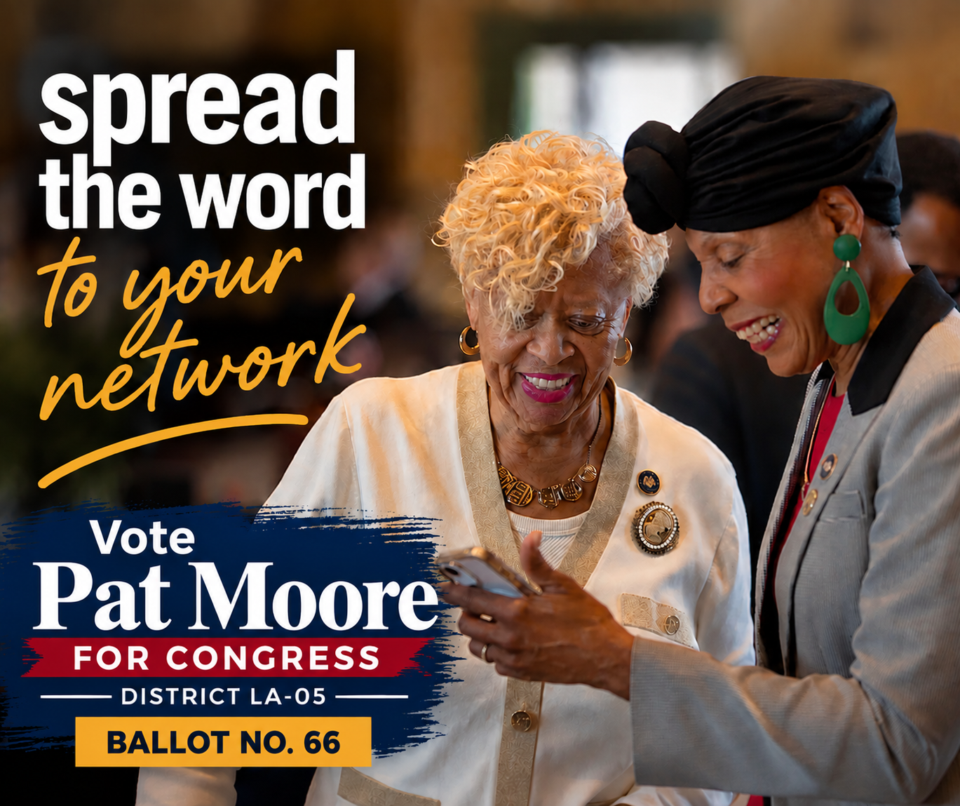 Graphic reading "spread the word to your network — Vote Pat Moore for Congress, District LA-05, Ballot No. 66" over a photo of two women looking at a phone together.