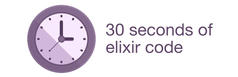 30 Seconds Of Elixir Code