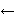 <--