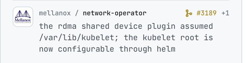 Mellanox/network-operator#3189: the rdma shared device plugin assumed /var/lib/kubelet; the kubelet root is now configurable through helm