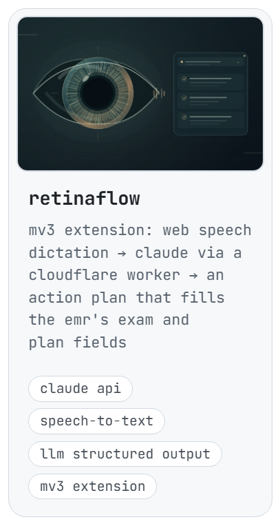 retinaflow: mv3 extension: web speech dictation → claude via a cloudflare worker → an action plan that fills the emr's exam and plan fields