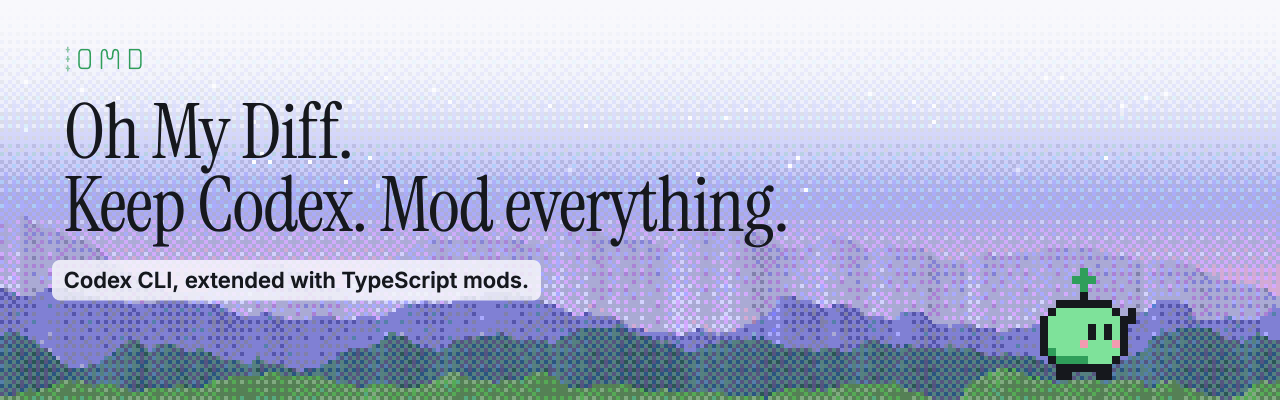 Oh My Diff. Keep Codex. Mod everything.