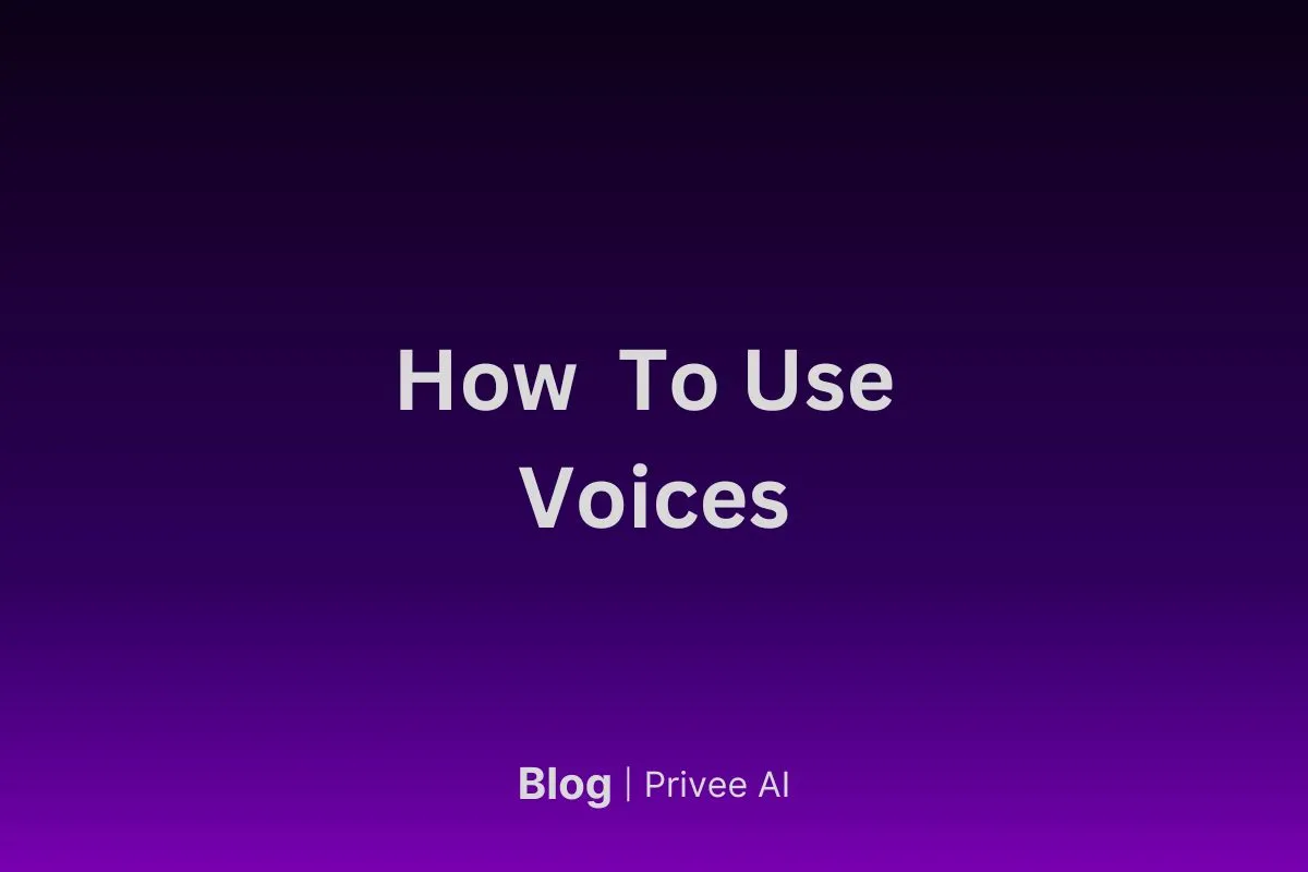 How to Use Voices