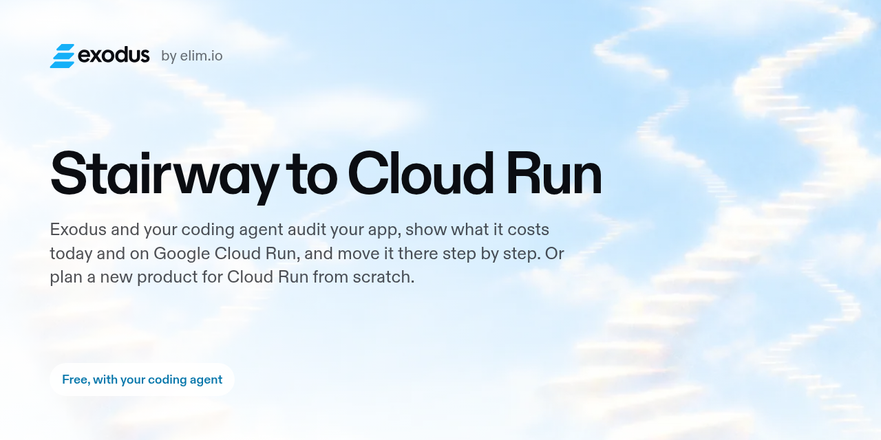 Exodus, Stairway to Cloud Run: audit your app with your coding agent and move it to Google Cloud Run